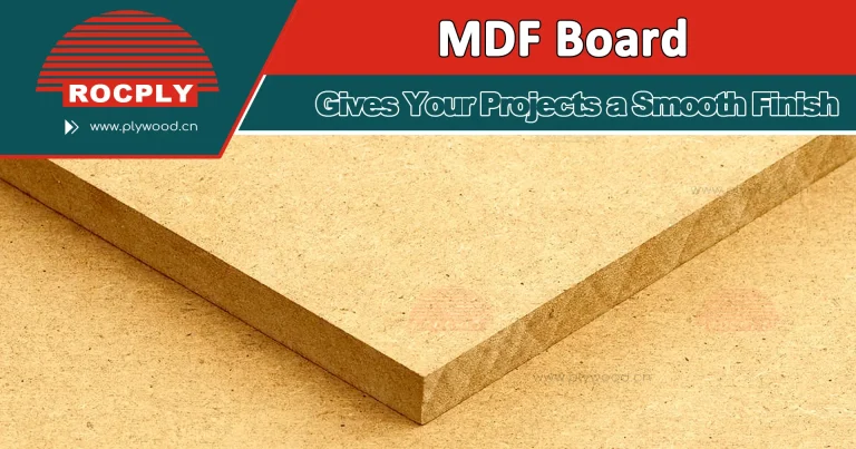 MDF Board sheet with smooth surface for furniture and interior joinery